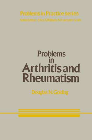 Problems in Arthritis and Rheumatism de D.N. Golding