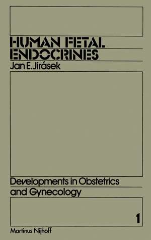 Human Fetal Endocrines de J.E. Jirásek