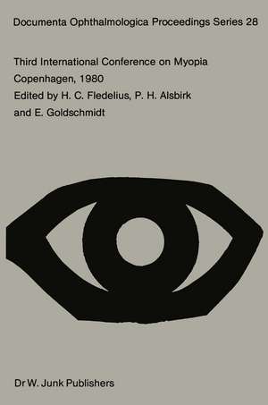 Third International Conference on Myopia Copenhagen, August 24–27, 1980 de H.C. Fledelius