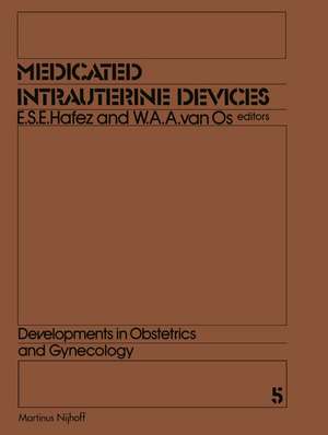 Medicated Intrauterine Devices: Physiological and Clinical Aspects de E.S. Hafez