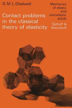 Contact problems in the classical theory of elasticity de G. M. L. Gladwell