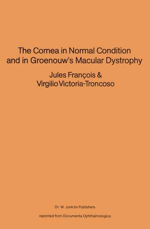 The Cornea in Normal Condition and in Groenouw’s Macular Dystrophy de J. François