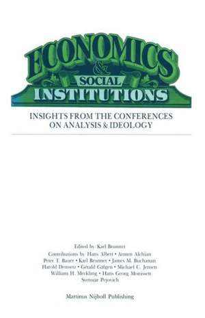 Economics Social Institutions: Insights from the Conferences on Analysis & Ideology de K. Brunner