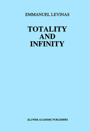 Totality and Infinity: An Essay on Exteriority de E. Levinas