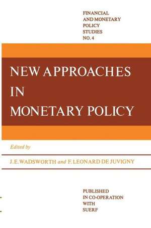 New Approaches in Monetary Policy de J.E. Wadsworth