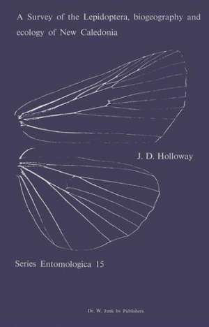 A Survey of the Lepidoptera, Biogeograhy and Ecology of New Caledonia de J. D. Holloway