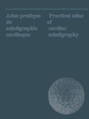 Atlas pratique de scintigraphie cardiaque / Practical atlas of cardiac scintigraphy: Bilingual: English and French de P. de Vernejoul