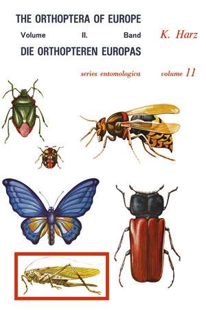 Die Orthopteren Europas II / The Orthoptera of Europe II: Volume II de A. Harz