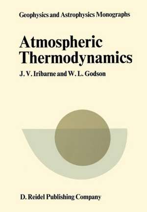 Atmospheric Thermodynamics de J. V. Iribarne