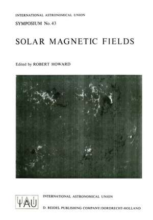 Solar Magnetic Fields de R. F. Howard