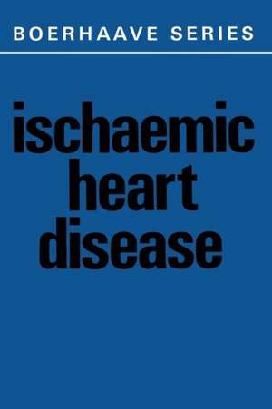 Ischaemic Heart Disease de J. H. De Haas