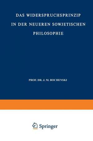 Das Widerspruchsprinzip in der Neueren Sowjetischen Philosophie de Nikolaus Lobkowicz