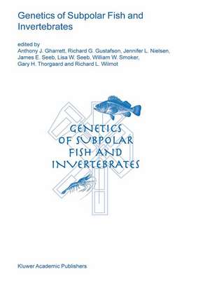 Genetics of Subpolar Fish and Invertebrates de Anthony J. Gharrett