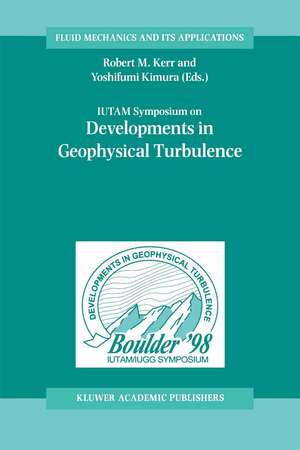 IUTAM Symposium on Developments in Geophysical Turbulence de Robert M. Kerr