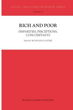 Rich and Poor: Disparities, Perceptions, Concomitants de Wolfgang Glatzer