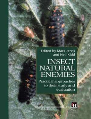 Insect Natural Enemies: Practical approaches to their study and evaluation de M.A. Jervis