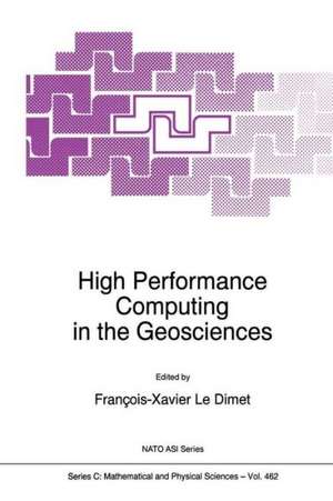 High Performance Computing in the Geosciences de F.X. le Dimet