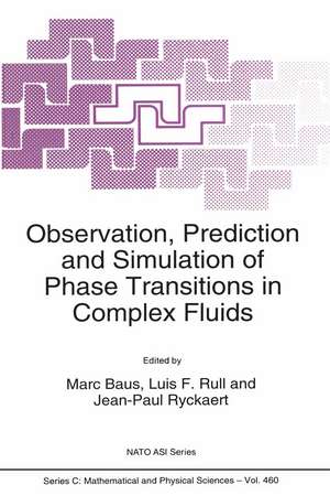 Observation, Prediction and Simulation of Phase Transitions in Complex Fluids de Marc Baus