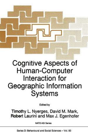 Cognitive Aspects of Human-Computer Interaction for Geographic Information Systems de T.L. Nyerges