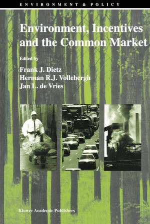 Environment, Incentives and the Common Market de F.J. Dietz