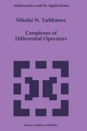 Complexes of Differential Operators de Nikolai Tarkhanov