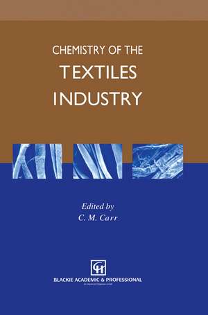 Chemistry of the Textiles Industry de C. Carr