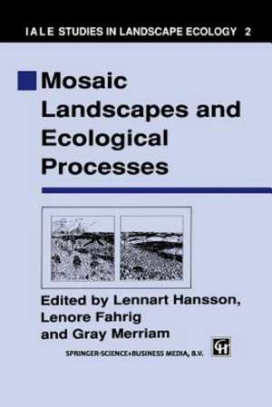 Mosaic Landscapes and Ecological Processes de L. Hansson