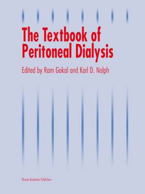 The Textbook of Peritoneal Dialysis de R. Gokal