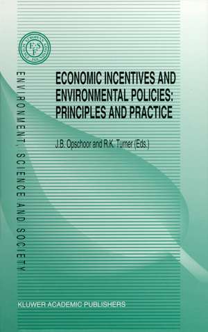 Economic Incentives and Environmental Policies: Principles and Practice de J.B. Opschoor