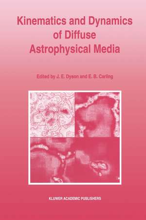 Kinematics and Dynamics of Diffuse Astrophysical Media de John E. Dyson