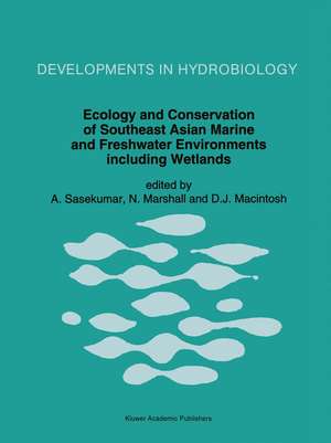 Ecology and Conservation of Southeast Asian Marine and Freshwater Environments including Wetlands de A. Sasekumar