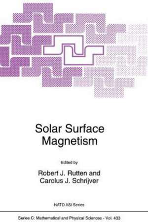 Solar Surface Magnetism de R. J. Rutten