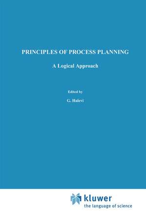 Principles of Process Planning: A logical approach de G. Halevi