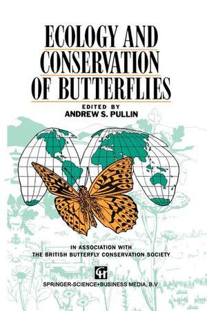 Ecology and Conservation of Butterflies de A.S. Pullin