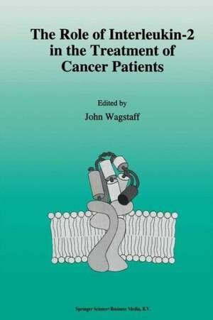 The role of interleukin-2 in the treatment of cancer patients de J. Wagstaff