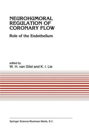 Neurohumoral Regulation of Coronary Flow: Role of the Endothelium de W. H. (Wiek) van Gilst