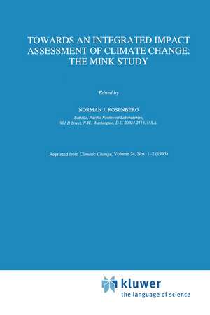 Towards an Integrated Impact Assessment of Climate Change: The MINK Study de Norman J. Rosenberg