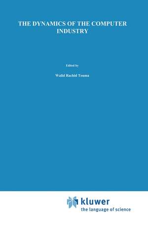 The Dynamics of the Computer Industry: Modeling the Supply of Workstations and their Components de Walid Rachid Touma