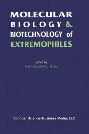 Molecular Biology and Biotechnology of Extremophiles de R. a. Herbert