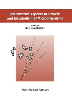 Quantitative Aspects of Growth and Metabolism of Microorganisms de A.H. Stouthamer