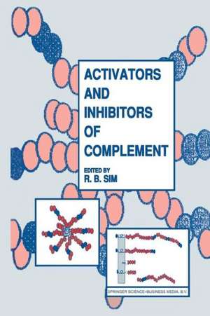 Activators and Inhibitors of Complement de Robert B. Sim