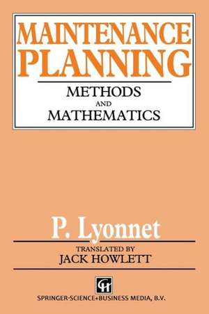 Maintenance Planning: Methods and Mathematics de P. Lyonnet