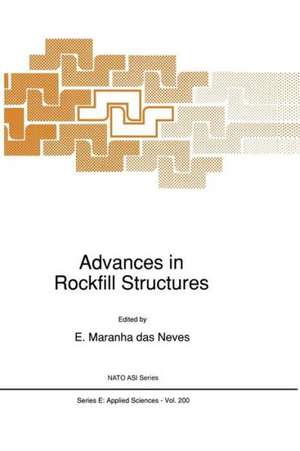 Advances in Rockfill Structures de E. Maranha das Neves