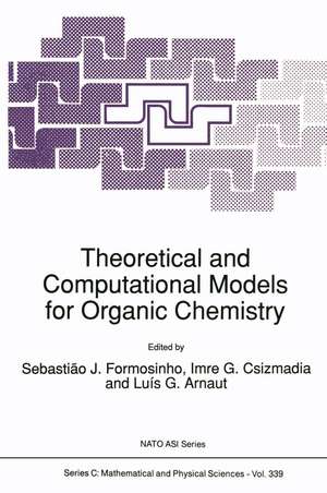 Theoretical and Computational Models for Organic Chemistry de S. J. Formosinho