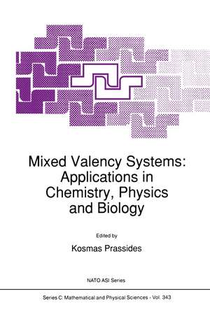 Mixed Valency Systems: Applications in Chemistry, Physics and Biology de K. Prassides