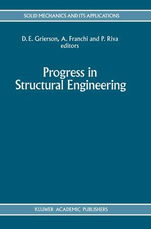 Progress in Structural Engineering: Proceedings of an international workshop on progress and advances in structural engineering and mechanics, University of Brescia, Italy, Septermber 1991 de Donald E. Grierson