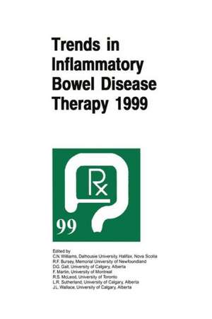 Trends in Inflammatory Bowel Disease Therapy 1999: The proceedings of a symposium organized by AXCAN PHARMA, held in Vancouver, BC, August 27–29, 1999 de C. Noel Williams