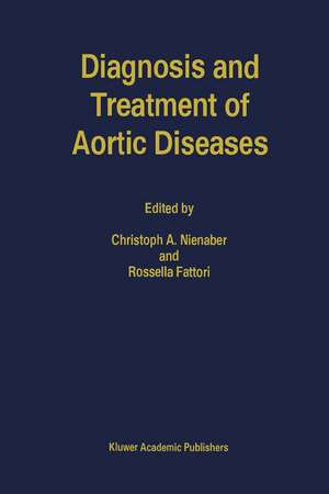 Diagnosis and Treatment of Aortic Diseases de C.A. Nienaber