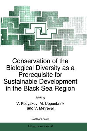 Conservation of the Biological Diversity as a Prerequisite for Sustainable Development in the Black Sea Region de V. Kotlyakov