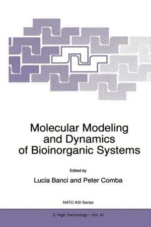 Molecular Modeling and Dynamics of Bioinorganic Systems de Lucia Banci